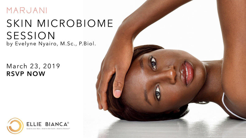 March Skin Clinic: Skin Microbiome Session with Ellie Bianca - Marjani 