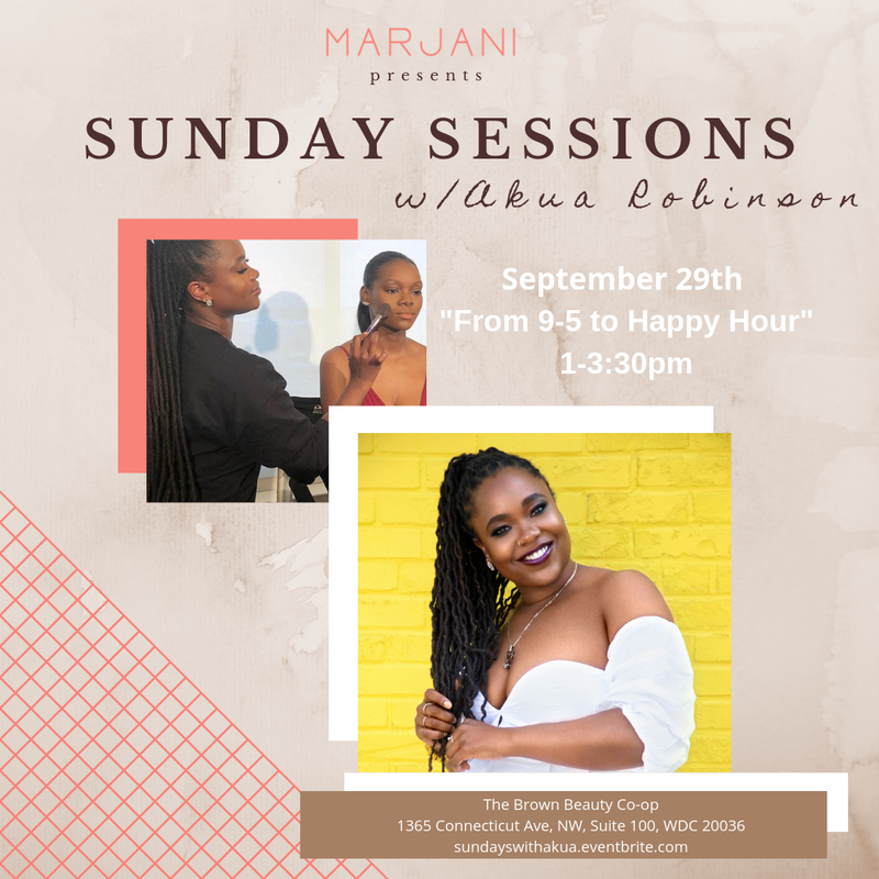 Sunday Makeup Sessions with Akua Are Back! - Marjani 