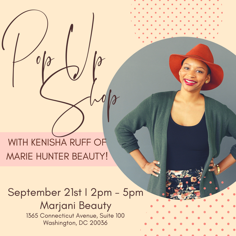 Pop Up Shop with Marie Hunter Beauty! - Marjani 